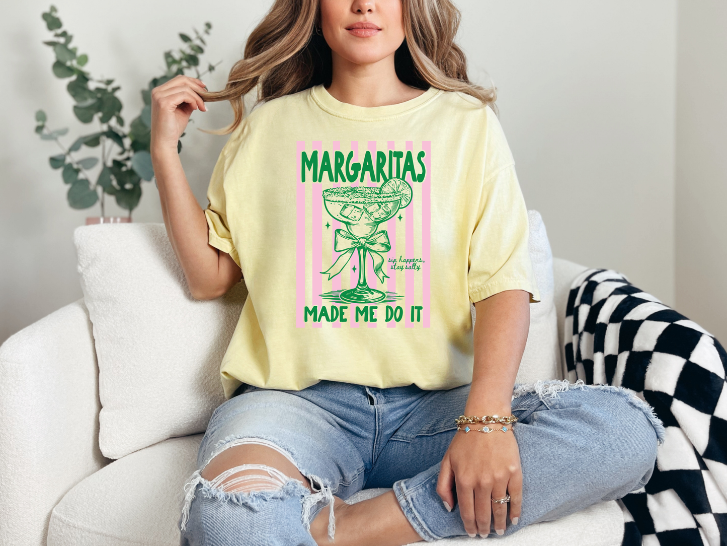 Margaritas Made Me Do It light yellow